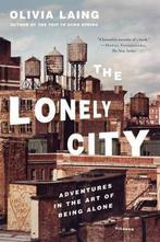 9781250118035 The Lonely City Olivia Laing, Boeken, Verzenden, Nieuw, Olivia Laing