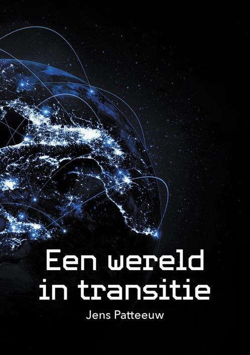 9789464611199 Een wereld in transitie Jens Patteeuw, Boeken, Studieboeken en Cursussen, Nieuw, Verzenden