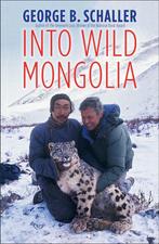 9780300246179 Into Wild Mongolia George B. Schaller, Verzenden, Nieuw, George B. Schaller
