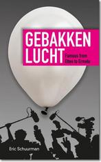 Gebakken Lucht 9789078202868 Eric Schuurman, Boeken, Historische romans, Gelezen, Eric Schuurman, Verzenden