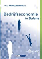 Bedrijfseconomie in balans havo antwoordenboek 9789462872004, Boeken, Verzenden, Zo goed als nieuw