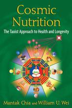 9781594774706 Cosmic Nutrition Mantak Chia, Boeken, Verzenden, Nieuw, Mantak Chia