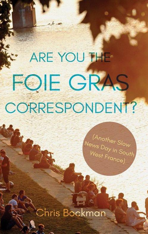 Are You the Foie Gras Correspondent? 9781788034654, Boeken, Taal | Engels, Gelezen, Verzenden