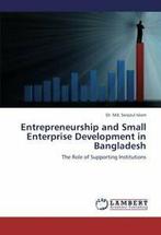 Entrepreneurship and Small Enterprise Development in, Boeken, Overige Boeken, Islam Dr Md Serazul, Zo goed als nieuw, Verzenden