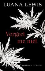Vergeet me niet (9789023426585, Luana Lewis) (Luana Lewis), Boeken, Verzenden, Nieuw