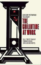 The Guillotine at Work: The Leninist counter-revolution, Nieuw, Verzenden