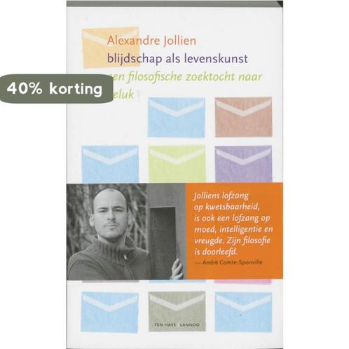 Blijdschap Als Levenskunst 9789059959972 Alexandre Jollien, Boeken, Filosofie, Zo goed als nieuw, Verzenden
