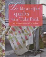 De kleurrijke quilts van Tula Pink | 9789058779779 | Tula, Boeken, Zo goed als nieuw, Tula Pink