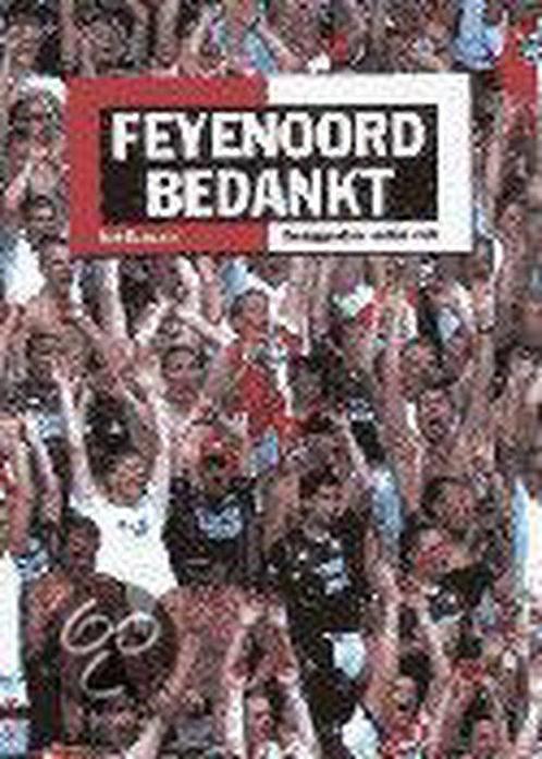 Feyenoord Bedankt! 9789058750501 Ralf Bormans, Boeken, Wetenschap, Gelezen, Verzenden