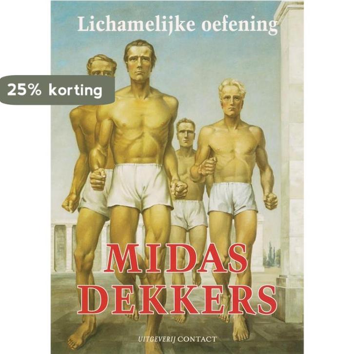 Lichamelijke oefening 9789025427337 Midas Dekkers, Boeken, Wetenschap, Gelezen, Verzenden