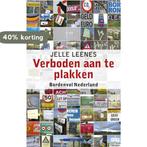 Verboden Aan Te Plakken 9789045020037 Jelle Leenes, Verzenden, Zo goed als nieuw, Jelle Leenes