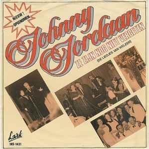 vinyl single 7 inch - Johnny Jordaan - Ze Zijn Nog Niet V..., Cd's en Dvd's, Vinyl Singles, Zo goed als nieuw, Verzenden