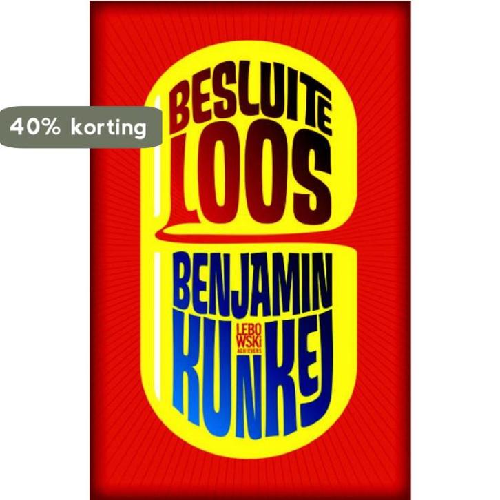 Besluiteloos 9789048808779 B. Kunkel, Boeken, Romans, Zo goed als nieuw, Verzenden