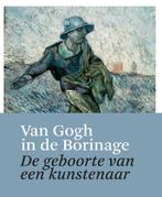 Van Gogh in de Borinage 9789462300668, Boeken, Verzenden, Zo goed als nieuw