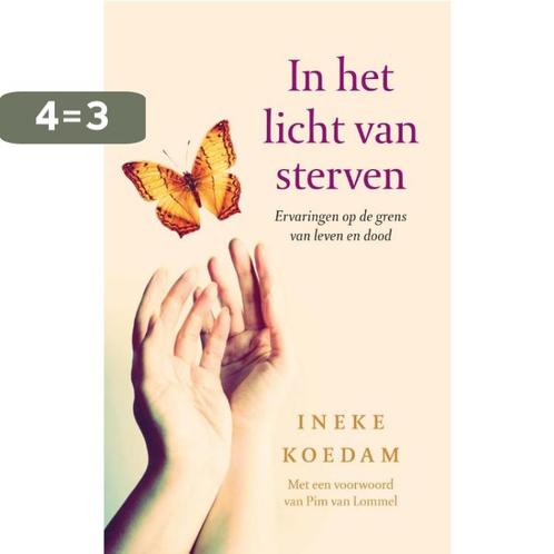 In het licht van sterven 9789020213539 Ineke Koedam, Boeken, Esoterie en Spiritualiteit, Zo goed als nieuw, Verzenden