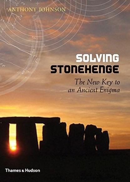 Solving Stonehenge | 9780500051559 | JOHNSON,  Anthony, Boeken, Wetenschap, Zo goed als nieuw