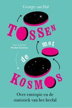 Tossen met de kosmos / Pocket Science / 8 9789085716600, Verzenden, Zo goed als nieuw, George van Hal