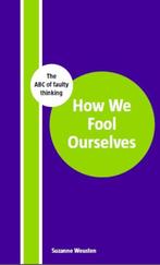 How we fool ourselves 9789082329322 Suzanne Weusten, Verzenden, Zo goed als nieuw, Suzanne Weusten