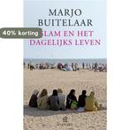 Islam En Het Dagelijks Leven 9789046768587 Marjo Buitelaar, Verzenden, Zo goed als nieuw, Marjo Buitelaar