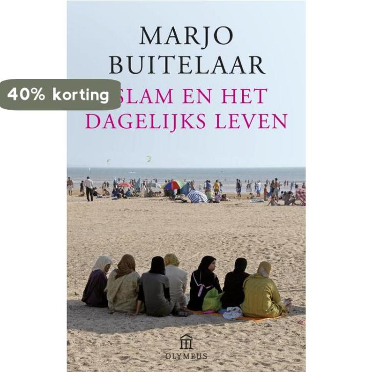 Islam En Het Dagelijks Leven 9789046768587 Marjo Buitelaar, Boeken, Politiek en Maatschappij, Zo goed als nieuw, Verzenden