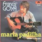 Single vinyl / 7 inch - Francis Goya - Maria Padilha / Da..., Verzenden, Zo goed als nieuw