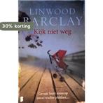 Kijk niet weg 9789022586792 Linwood Barclay, Verzenden, Gelezen, Linwood Barclay