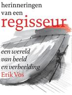 Herinneringen van een regisseur 9789064037931 Erik Vos, Verzenden, Gelezen, Erik Vos
