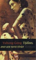 Tijdloos, Over Een Verre Rivier 9789049970055 Y. Gong, Boeken, Gelezen, Y. Gong, Verzenden