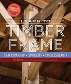 Learn to Timber Frame 9781612126685 Will Beemer, Verzenden, Gelezen, Will Beemer