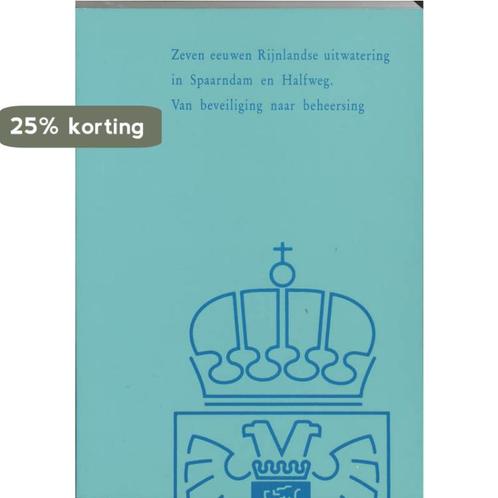 Zeven eeuwen Rijnlandse uitwatering Spaarndam 9789072381057, Boeken, Overige Boeken, Zo goed als nieuw, Verzenden