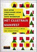 Het Cluetrain manifest 9789043003476 Rick Levine, Verzenden, Gelezen, Rick Levine