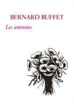 Bernard Buffet (1928-1999) - Les anémones