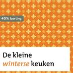 De kleine winterse keuken 9789023012153 en, Boeken, Kookboeken, Verzenden, Zo goed als nieuw, En