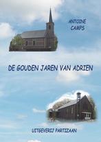 De gouden jaren van Adrien 9789464076387 Antoine Camps, Verzenden, Gelezen, Antoine Camps