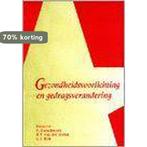 Gezondheidsvoorlichting en gedragsverandering 9789023227496, Verzenden, Gelezen