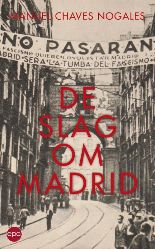De slag om Madrid 9789462670242 Manuel Chaves Nogales, Boeken, Geschiedenis | Wereld, Gelezen, Verzenden