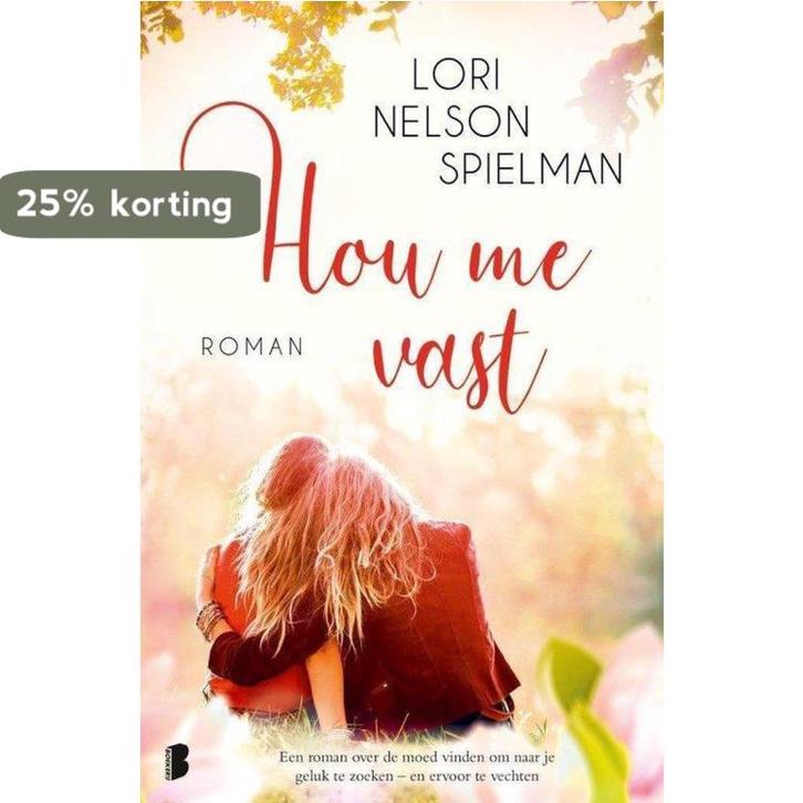 Hou me vast - Lori Nelson Spielman 9789022591086, Boeken, Literatuur, Gelezen, Verzenden