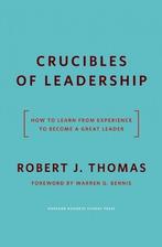 Crucibles of Leadership 9781591391371 Robert J. Thomas, Verzenden, Zo goed als nieuw, Robert J. Thomas