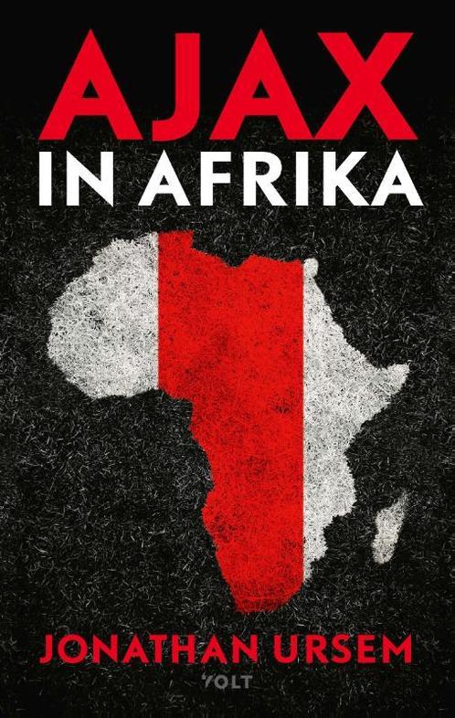 Ajax in Afrika 9789021417417 Jonathan Ursem, Boeken, Sportboeken, Gelezen, Verzenden