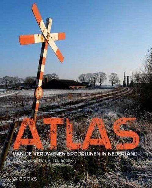Atlas van de verdwenen spoorlijnen in Nederland, Boeken, Geschiedenis | Wereld, Zo goed als nieuw, Verzenden