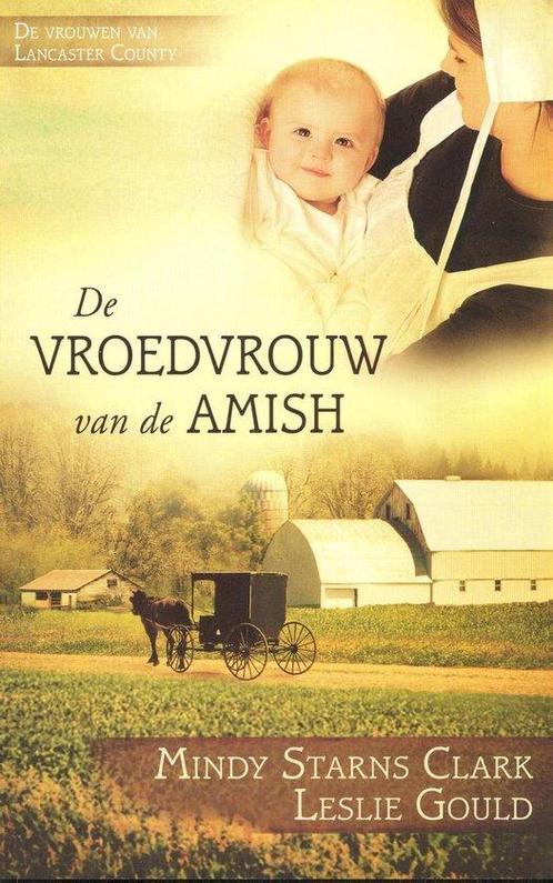 Clark, Mindy Starns-De vroedvrouw van de Amish, Boeken, Overige Boeken, Gelezen, Verzenden