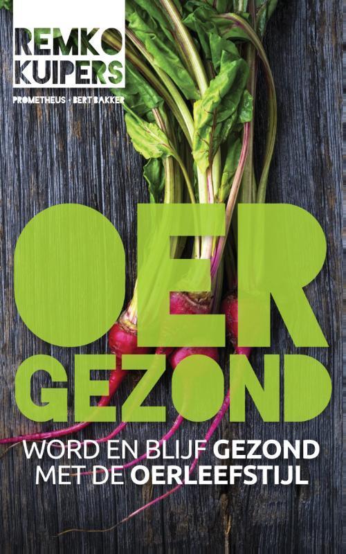 Oergezond 9789035142947 Remko Kuipers, Boeken, Wetenschap, Zo goed als nieuw, Verzenden