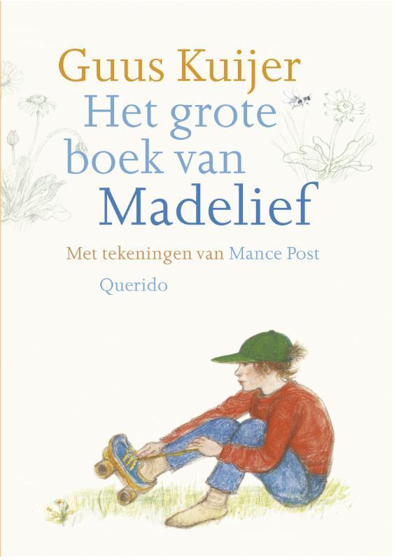 Het grote boek van Madelief 9789045121277 Guus Kuijer, Boeken, Kinderboeken | Jeugd | onder 10 jaar, Gelezen, Verzenden