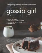 9798726381879 Tempting American Desserts with Gossip Girl, Boeken, Nieuw, Dan Babel, Verzenden