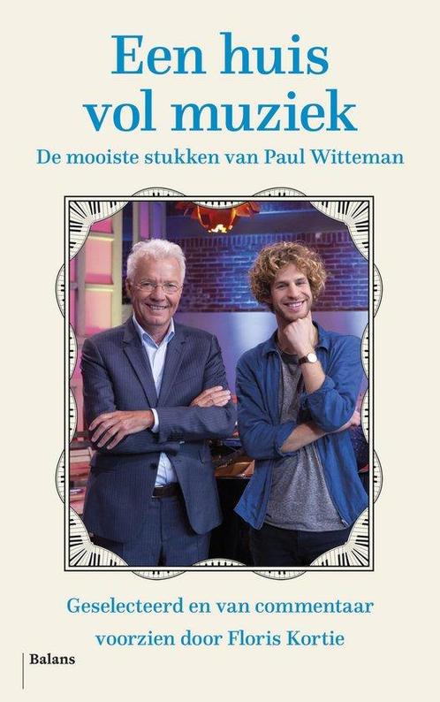 Een huis vol muziek 9789463822855 Paul Witteman, Boeken, Overige Boeken, Zo goed als nieuw, Verzenden
