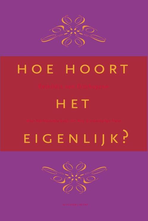 Hoe hoort het eigenlijk? 9789023012191, Boeken, Hobby en Vrije tijd, Zo goed als nieuw, Verzenden