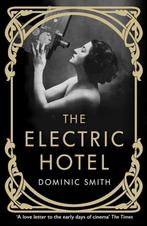 The Electric Hotel 9781911630296 Dominic Smith, Verzenden, Gelezen, Dominic Smith