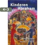 Kinderen Van Abraham 9789025953263 A. Soetendorp, Verzenden, Gelezen, A. Soetendorp