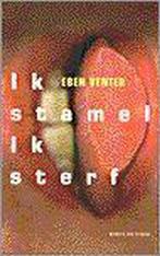 Ik stamel ik sterf 9789038874517 E. Venter, Verzenden, Gelezen, E. Venter
