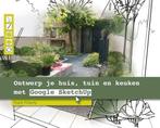 Boek Ontwerp Je Huis, Tuin En Keuken Met Google Sketchup 978, Boeken, Verzenden, Zo goed als nieuw